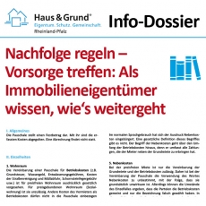 Info-Dossier: Nachfolge regeln – Vorsorge treffen: Als Immobilieneigentümer wissen, wie‘s weitergeht